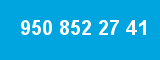 950 852 27 41